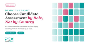 Choose Candidate Assessment by Role, Not by Country