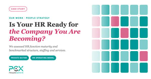 Is Your HR Ready for the Company You Are Becoming?