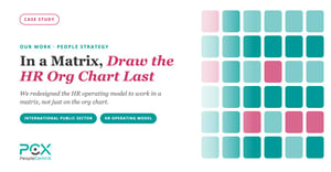 In a Matrix, Draw the HR Org Chart Last
