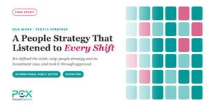 A People Strategy That Listened to Every Shift